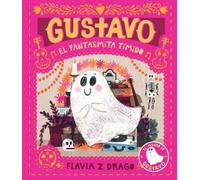Flavia Z. Drago Gustavo, el fantasmita tímido (Copertina rigida)
