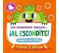 Flavia Z. Drago Los monstruos juegan... ¡al escondite (Libro di cartone)