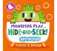 Flavia Z. Drago Monsters Play... Hide-and-Seek (Libro di cartone)