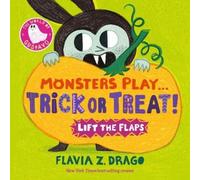 Flavia Z. Drago Monsters Play... Trick or Treat (Libro di cartone)