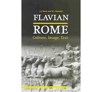Flavian Rome: Culture, Image and Text