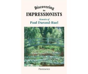Flavie Durand-Ruel Paul-Louis Duran Discovering the Impressi (Copertina rigida)