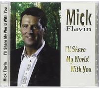 Flavin Mick - I'Ll Share My World With You