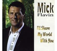Flavin Mick - I'Ll Share My World With You