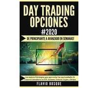 Flavio Bosque Day Trading Opciones #2020 (Tascabile)