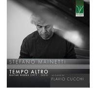 Flavio Cucchi / Mainetti Stefano - Stefano Mainetti: Tempo Altro Â€“ Guitar W...