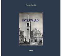 Flavio Favelli. Intervallo. Ediz. italiana e inglese - Ferri Davide, Verin...