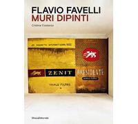 Flavio Favelli. Muri dipinti. Ediz. illustrata