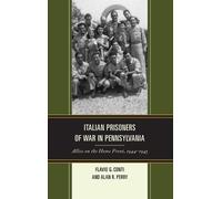 Flavio G. Conti Alan R. Italian Prisoners of War in Pennsyl (Copertina rigida)