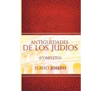 Flavio Josefo Antiguedades de Los Judios (Completo) / Jewish Antique (Tascabile)