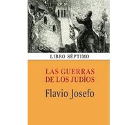 Flavio Josefo Las guerras de los judíos (Libro séptimo) (Tascabile)
