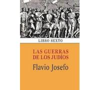Flavio Josefo Las guerras de los judíos (Libro sexto) (Tascabile)