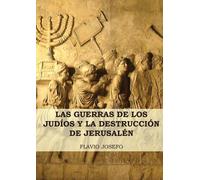 Flavio Josefo Las Guerras de los Judos y la Destruccin de Jerusal (Tascabile)