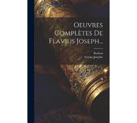 Flavius Josèphe Buchon Oeuvres Complètes De Flavius Joseph... (Tascabile)