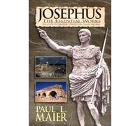 Flavius Josephus Paul L. Maier Josephus: The Essential Works (Copertina rigida)