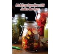 Flavorful Crave Galore Pickling Paradise (Tascabile)