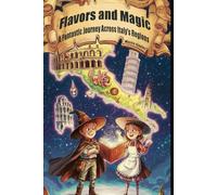 Flavors and Magic: A Fantastic Journey Across Italy’s Regions