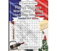Flavors of France Word Search Puzzles: + Fun Facts for Curious Minds (B&W Edition)