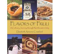 Flavors of Friuli: A Culinary Journey Through Northeastern Italy