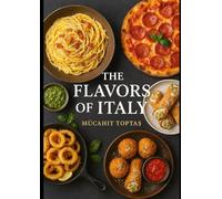 Flavors of Italy: 15 Timeless Recipes from the Heart of Tradition