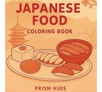 Flavors of Japan: A Relaxing Japanese Food Coloring Adventure