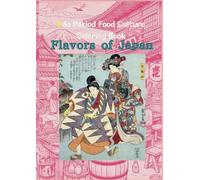 Flavors of Japan: Edo Period Food Culture Coloring Book