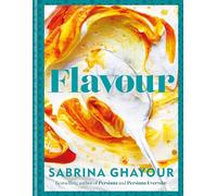 Flavour: Over 100 fabulously flavourful recipes with a Middle-Eastern twist: The new recipe collection from the SUNDAY TIMES bestseller