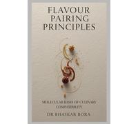 Flavour Pairing Principles: Molecular Basis of Culinary Compatibility