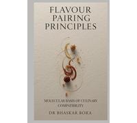 Flavour Pairing Principles: Molecular Basis of Culinary Compatibility