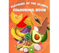 Flavours of the Islands Colouring Book: Children or Adult
