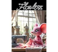 Flawless: The ultimate guide to the Fashion industry, with a focus on 3D prototyping