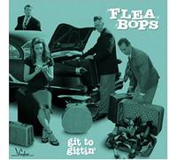 Flea Bops - Git to Gittin'