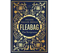 Fleabag: The Scriptures : The Sunday Times Bestseller - Phoebe Waller-Bridge