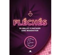 Fléchés: 50 grilles à partager sans modération + 10 grilles special Sexo