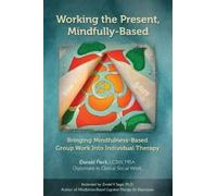Fleck Lcsw Working the Present, Mindfully-Based (Tascabile)