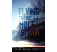 Fleda Brown Flying Through a Hole in the Storm (Tascabile)