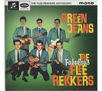 Flee-Rekkers - Green Jeans...the Anthology