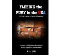 Fleeing the Fury in the USA: 31-Day Plan to a Future of Freedom