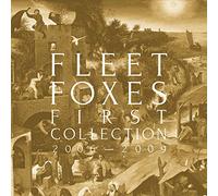 Fleet Foxes - First Collection 2006-2009