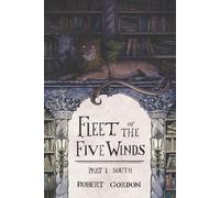 Fleet of the Five Winds: Part 1: South