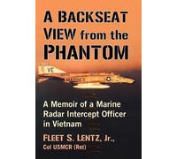 Fleet S. Lentz A Backseat View from the Phantom (Tascabile)