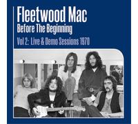 Fleetwood Mac Before the Beginning: Live & Demo Sessions 1970 - Volum (Vinyl LP)