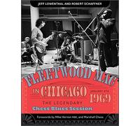 Fleetwood Mac a Chicago – La leggendaria sessione blues Chess, 4 gennaio 1969 – Schiffer Publishing
