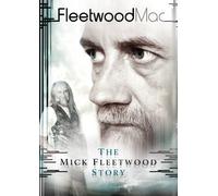 Fleetwood Mac - the Mick Fleetwood Story [Edizione: Regno Unito]