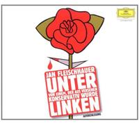 Fleischhauer,Jan - Unter Linken: Von Einem,der aus Versehen Konserva