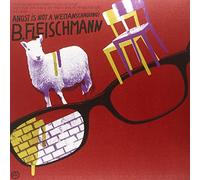 Fleischmann, Bernhar - Angst Is Not A Weltanschauung