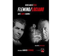 Fleming/Luciano: Ian e Lucky a Napoli - Collector's Limited Edition
