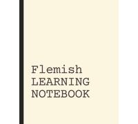 Flemish Learning Notebook: Vocabulary Notebook | Language Learning Journal | Short Daily Practice Pages