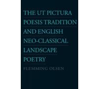 Flemming Olsen Ut Pictura Poesis Tradition & English Neo-Classical L (Tascabile)