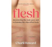 Flesh: 'A powerful and incredibly validating feminist read' Lili Reinhart